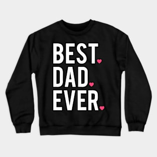 Best dad family Crewneck Sweatshirt